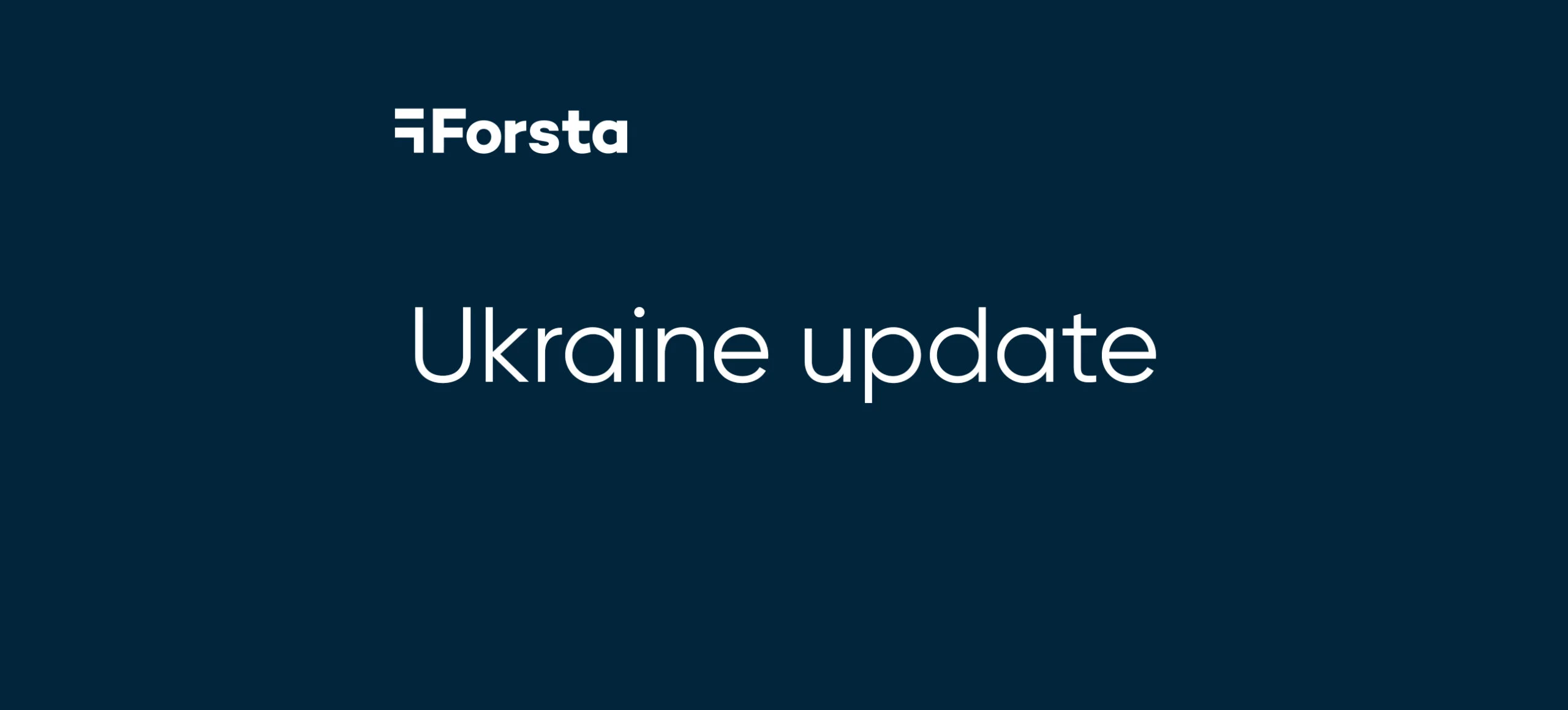 Forsta’s statement on the situation in Ukraine